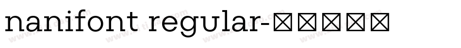 nanifont regular字体转换